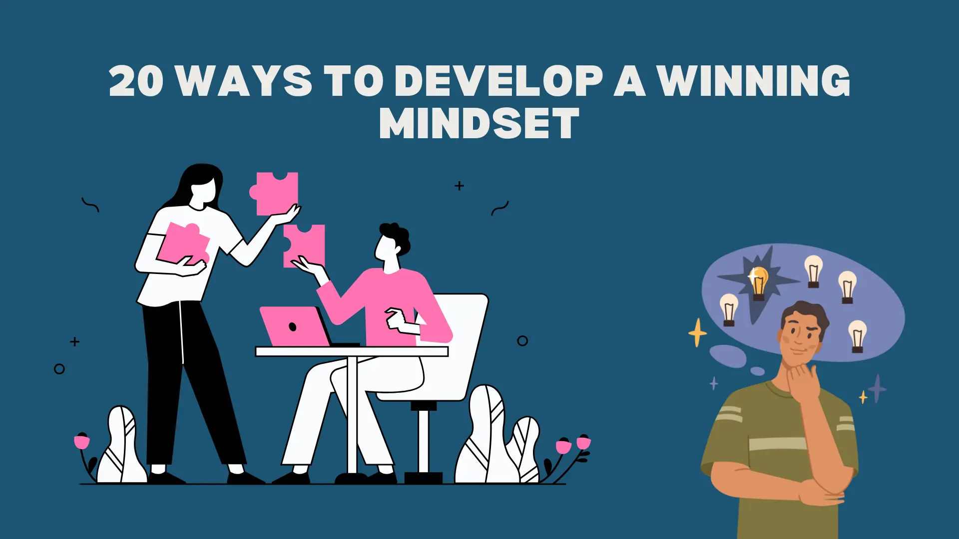 20 Ways to Develop a Winning Mindset