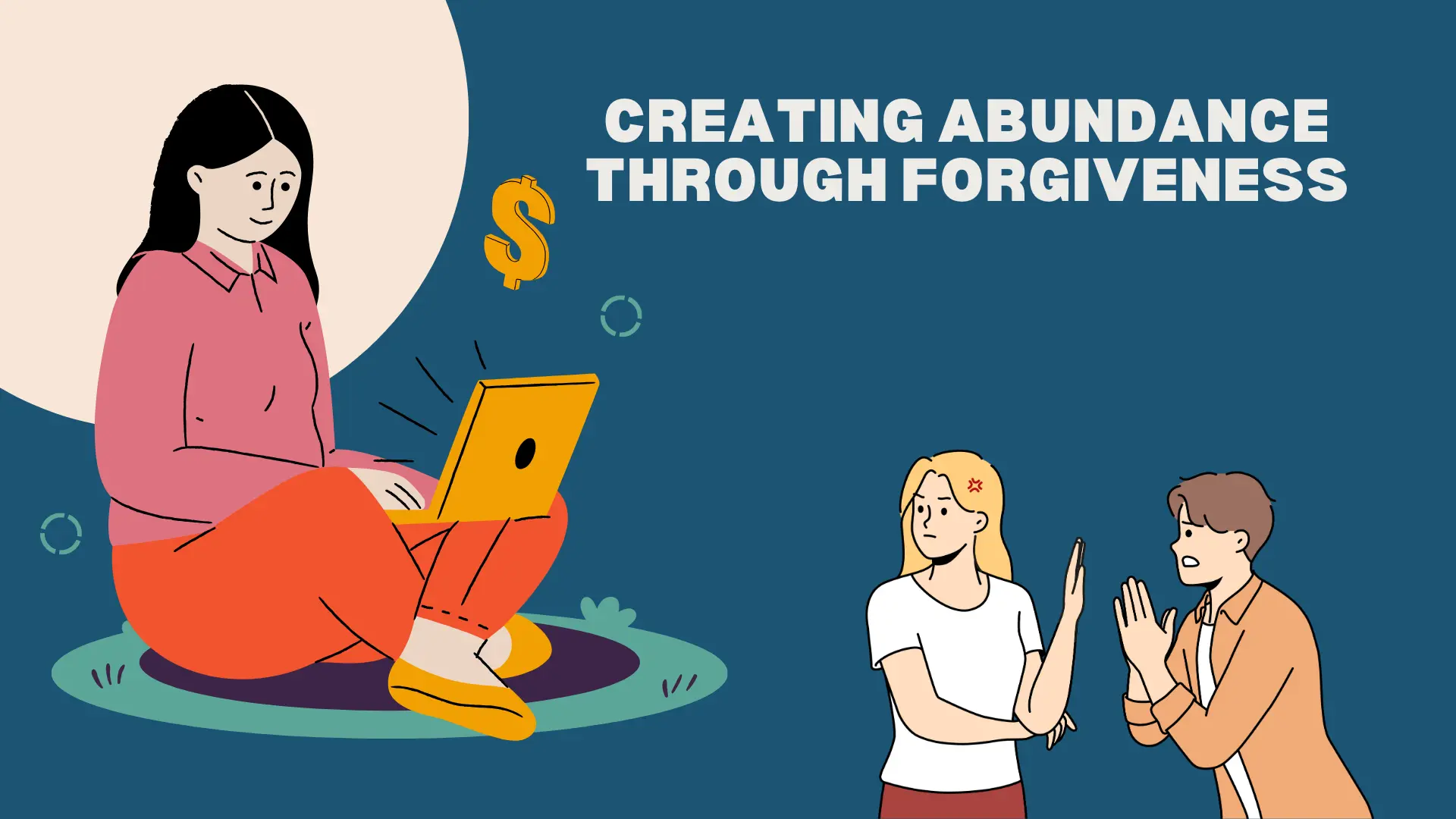 Creating Abundance Through Forgiveness