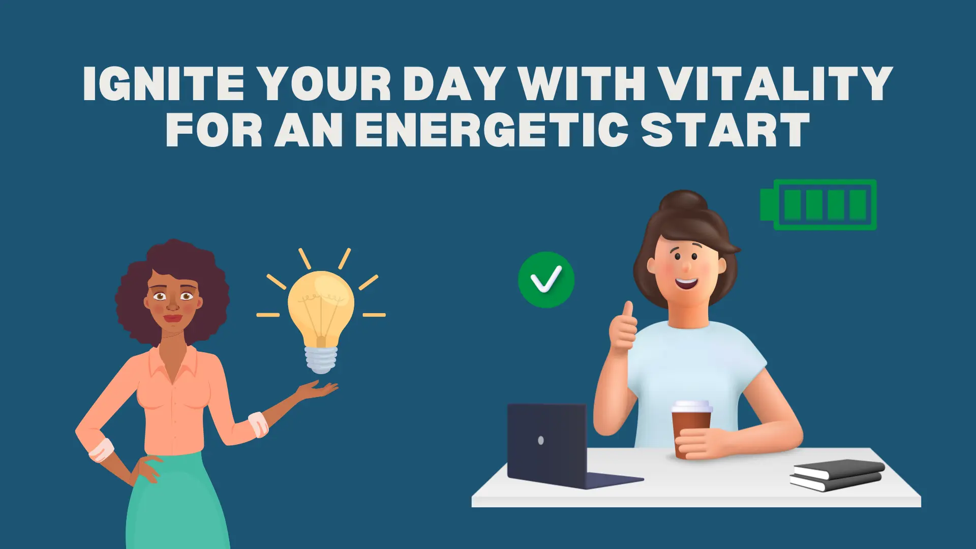 Ignite your Day With Vitality for an Energetic Start