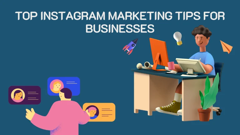 Top Instagram Marketing tips for Businesses