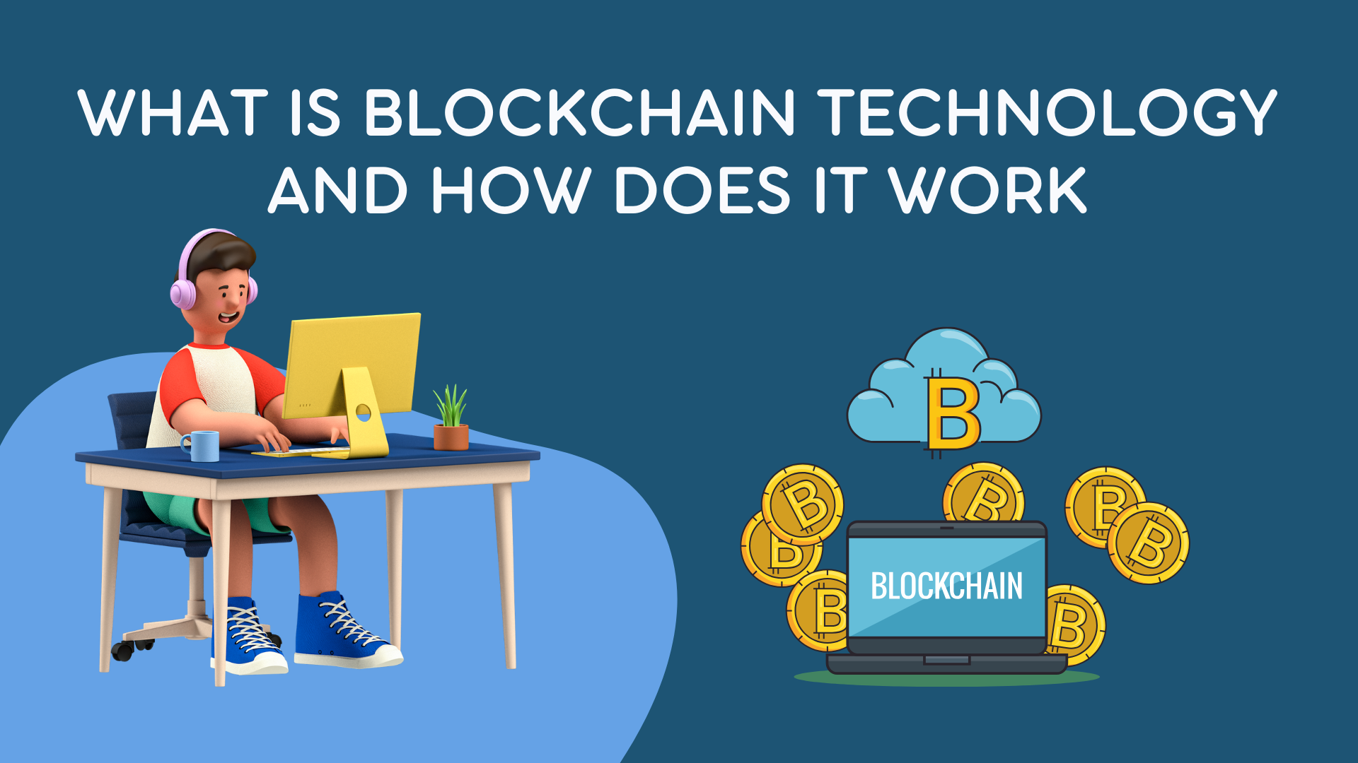 What is Blockchain Technology and How Does it Work